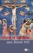 Vivre le carême avec Benoît XVI... - Bild 1