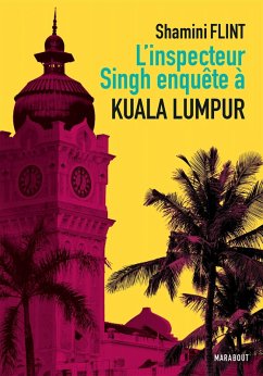 L'inspecteur Singh enquête à... Kuala Lumpur (eBook, ePUB) - Flint, Shamini