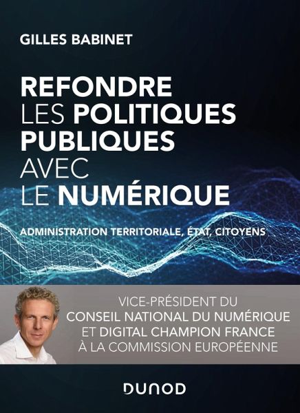 Refondre les politiques publiques avec le numérique (eBook, ePUB) Refondre les politiques publiques avec le numérique (eBook, ePUB)