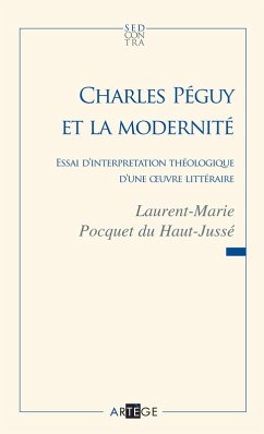 Charles Péguy et la modernité (eBook, ePUB) - Pocquet du Haut-Jussé, Père Laurent-Marie