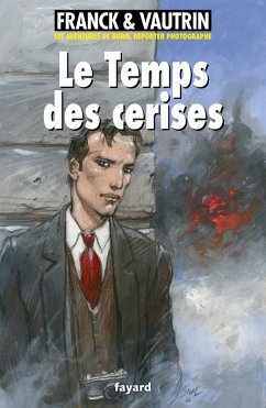 Cover Le temps des cerises, Les aventures de Boro, reporter photographe (eBook, ePUB)