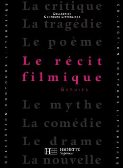 Le Récit filmique - Edition 1993 (eBook, ePUB) - Vercier, Bruno; Gardies, André Le Récit filmique - Edition 1993 (eBook, ePUB) - Vercier, Bruno; Gardies, André