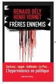 Frères ennemis - L'Hyperviolence en politique (eBook, ePUB) Frères ennemis - L'Hyperviolence en politique (eBook, ePUB)