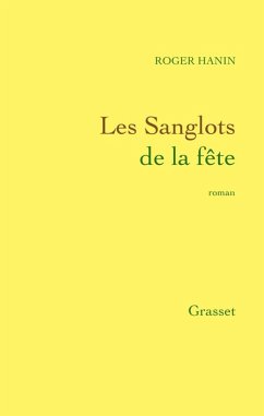 Les sanglots de la fête (eBook, ePUB) Cover Les sanglots de la fête (eBook, ePUB)