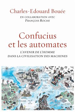 Confucius et les automates (eBook, ePUB) - Roche, François; Bouée, Charles-Edouard