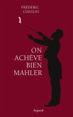 On achève bien Mahler (eBook, ePUB)