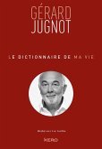 Le Dictionnaire de ma vie - Gérard Jugnot (eBook, ePUB)