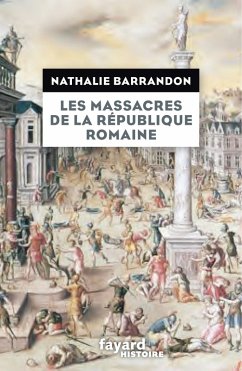 Les massacres de la république romaine (eBook, ePUB) - Barrandon, Nathalie