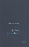 Je ferai un malheur (eBook, ePUB)