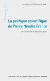 La politique scientifique de Pierre Mendès France (eBook, ePUB)