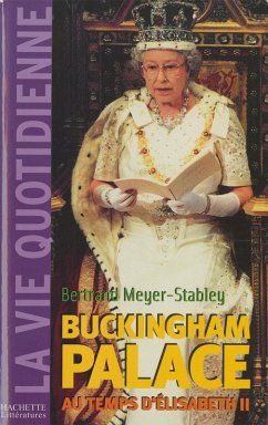 Cover La vie quotidienne à Buckingham Palace sous Elisabeth II (eBook, ePUB)