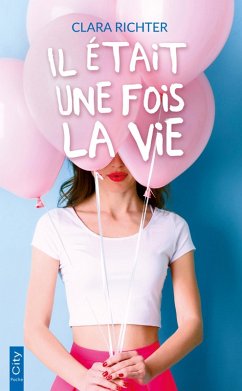 Il était une fois la vie (eBook, ePUB) - Richter, Clara