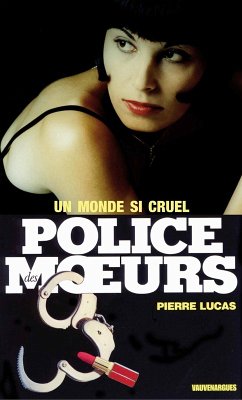 Cover Police des moeurs n°105 Un monde si cruel (eBook, ePUB)