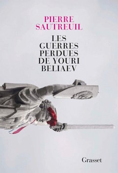 Les guerres perdues de Youri Beliaev (eBook, ePUB) - Sautreuil, Pierre