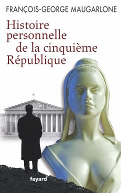 Histoire personnelle de la Ve République (eBook, ePUB) - Maugarlone, François-Georges