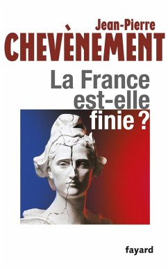 La France est-elle finie ? (eBook, ePUB) - Chevènement, Jean-Pierre
