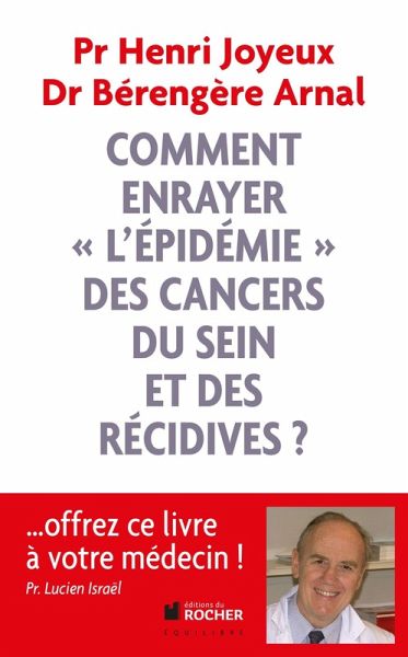 Comment enrayer l'épidémie des cancers du sein et des récidives ? (eBook, ePUB)