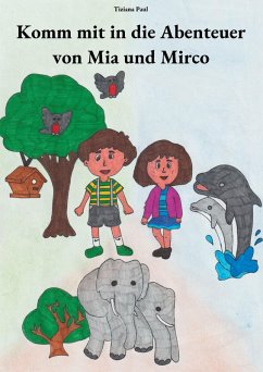 Komm mit in die Abenteuer von Mia und Mirco (eBook, ePUB)