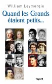 Quand les grands étaient petits (eBook, ePUB) Quand les grands étaient petits (eBook, ePUB)