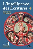 Intelligence des écritures - Volume 4 - Année B (eBook, ePUB) Intelligence des écritures - Volume 4 - Année B (eBook, ePUB)