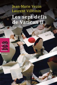 Les sept défis de Vatican II (eBook, ePUB) - Vezin, Jean-Marie