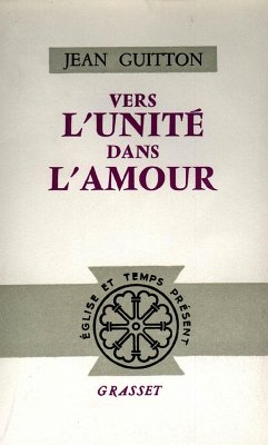 Vers l'unité dans l'amour (eBook, ePUB) - Guitton, Jean