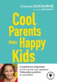 Cool parents make happy kids (eBook, ePUB) Cool parents make happy kids (eBook, ePUB)