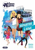 Kinra Girls - Destination Mystère - Disparition à Rome - Tome 1 (eBook, ePUB)