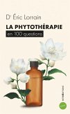 La phytothérapie en 100 questions (eBook, ePUB)