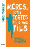 Mères, soyez fortes pour vos fils (eBook, ePUB) Mères, soyez fortes pour vos fils (eBook, ePUB)