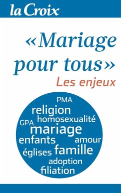 Mariage pour tous. Les enjeux (eBook, ePUB) - La Croix
