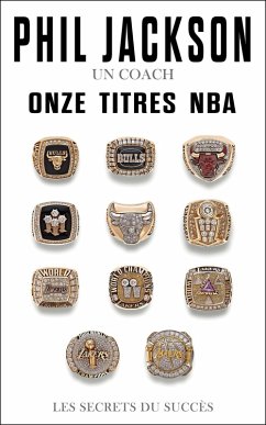 Phil Jackson - Un coach, Onze titres NBA (eBook, ePUB) - Jackson, Phil