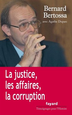 La justice, les affaires, la corruption (eBook, ePUB) - Bertossa, Bernard