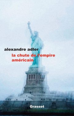 La chute de l'empire américain (eBook, ePUB) - Adler, Alexandre