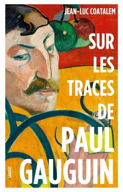 Sur les traces de Paul Gauguin (eBook, ePUB) - Coatalem, Jean-Luc