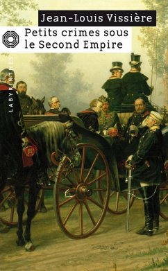 Cover Petits crimes sous le Second Empire (eBook, ePUB)