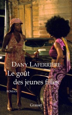 Le goût des jeunes filles (eBook, ePUB) - Laferrière, Dany