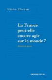 La France peut-elle encore agir sur le monde? (eBook, ePUB)