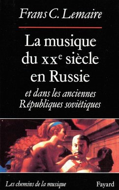 Cover La Musique du XXe siècle en Russie et dans les anciennes Républiques soviétiques (eBook, ePUB)