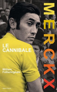 Merckx, le cannibale (eBook, ePUB) - Fotheringham, William