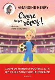 Croire en ses rêves ! Le journal d'une championne (eBook, ePUB) Croire en ses rêves ! Le journal d'une championne (eBook, ePUB)