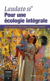 Laudato si' : pour une écologie intégrale (eBook, ePUB)