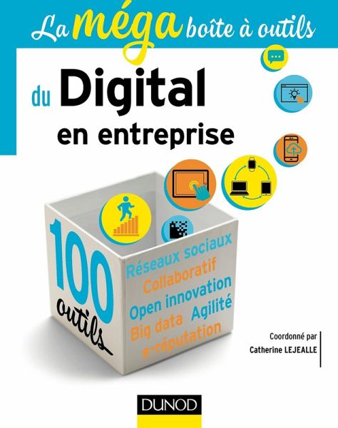 La MEGA boîte à outils du Digital en entreprise (eBook, ePUB) La MEGA boîte à outils du Digital en entreprise (eBook, ePUB)