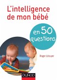L'intelligence de mon bébé en 40 questions (eBook, ePUB)
