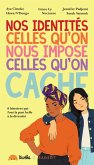 Nos identités, celles qu'on nous impose celles qu'on cache (eBook, ePUB) Nos identités, celles qu'on nous impose celles qu'on cache (eBook, ePUB)
