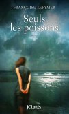 Seuls les poissons (eBook, ePUB)