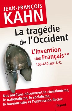 Cover L'Invention des français 2 La tragédie de l'Occident (eBook, ePUB)
