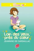 Clem 4 - Loin des yeux, près du coeur (eBook, ePUB) Clem 4 - Loin des yeux, près du coeur (eBook, ePUB)