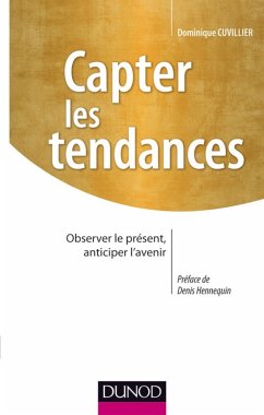 Capter les tendances (eBook, ePUB) - Cuvillier, Dominique Capter les tendances (eBook, ePUB) - Cuvillier, Dominique