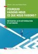 Pourquoi faisons-nous ce que nous... - Bild 1